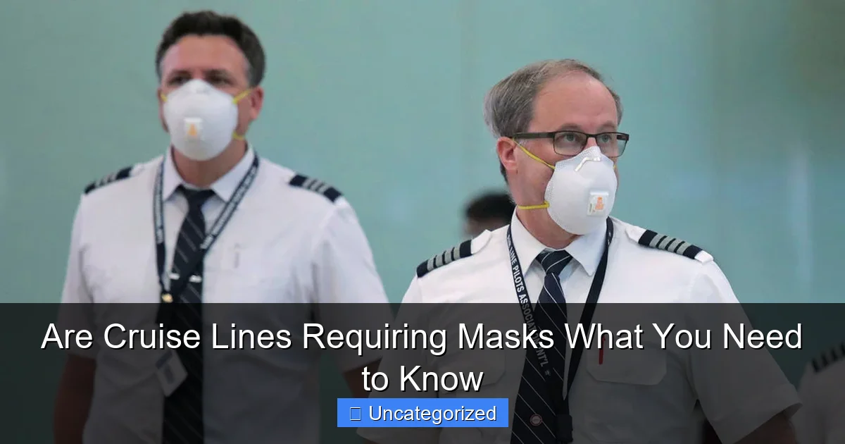 Are Cruise Lines Requiring Masks What You Need to Know