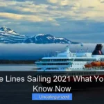 Are Cruise Lines Sailing 2021 What You Need to Know Now