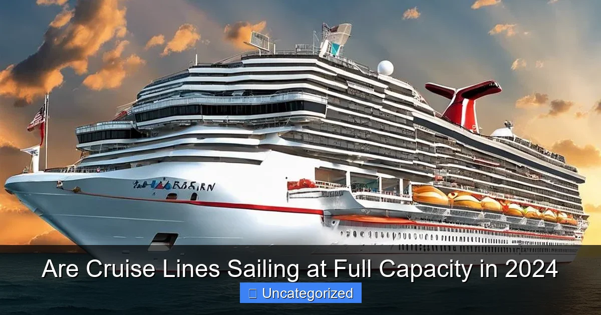 Are Cruise Lines Sailing at Full Capacity in 2024