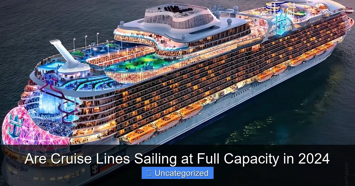 Are Cruise Lines Sailing at Full Capacity in 2024