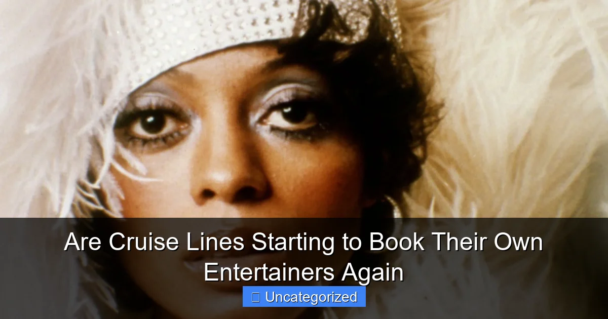 Are Cruise Lines Starting to Book Their Own Entertainers Again