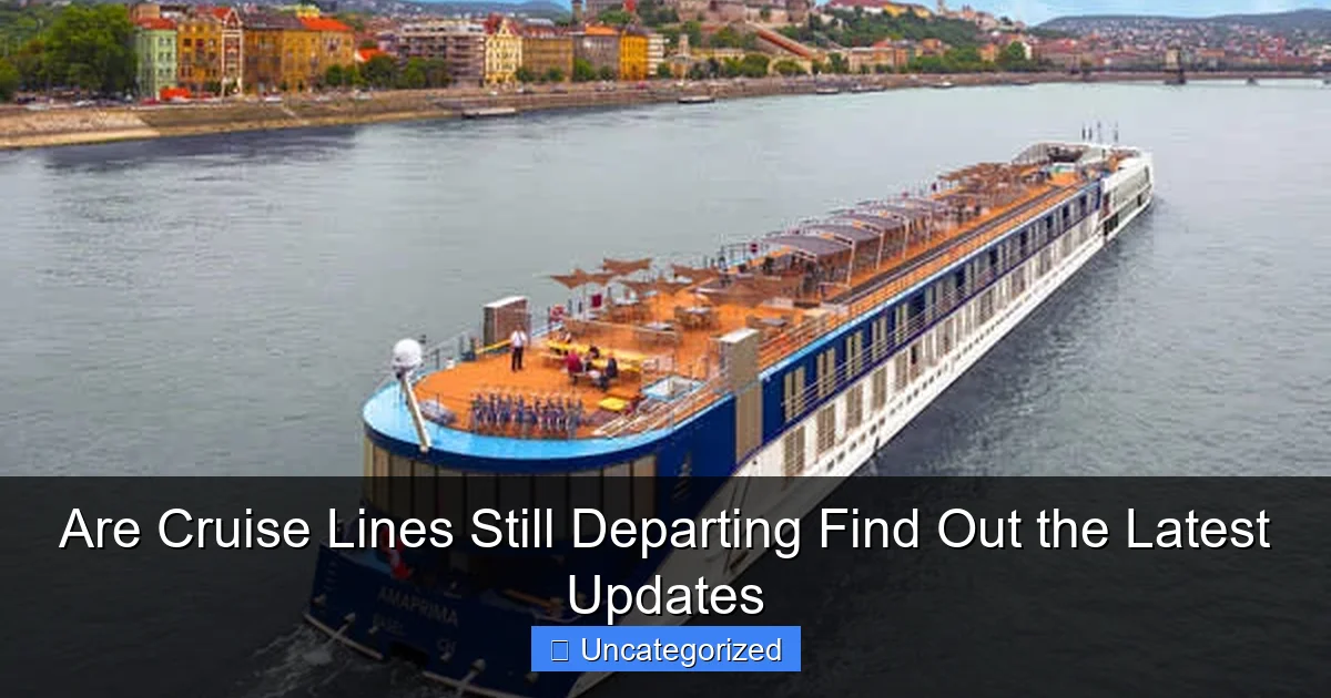 Are Cruise Lines Still Departing Find Out the Latest Updates