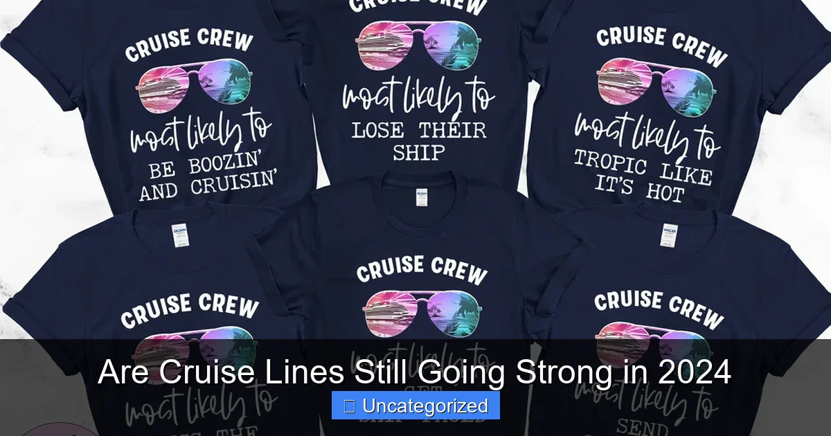 Are Cruise Lines Still Going Strong in 2024