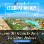 Are Cruise Lines Still Going to Bahamas Discover the Latest Updates