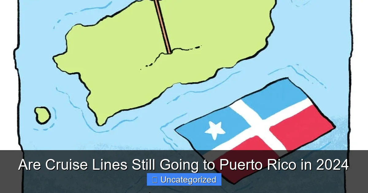 Are Cruise Lines Still Going to Puerto Rico in 2024