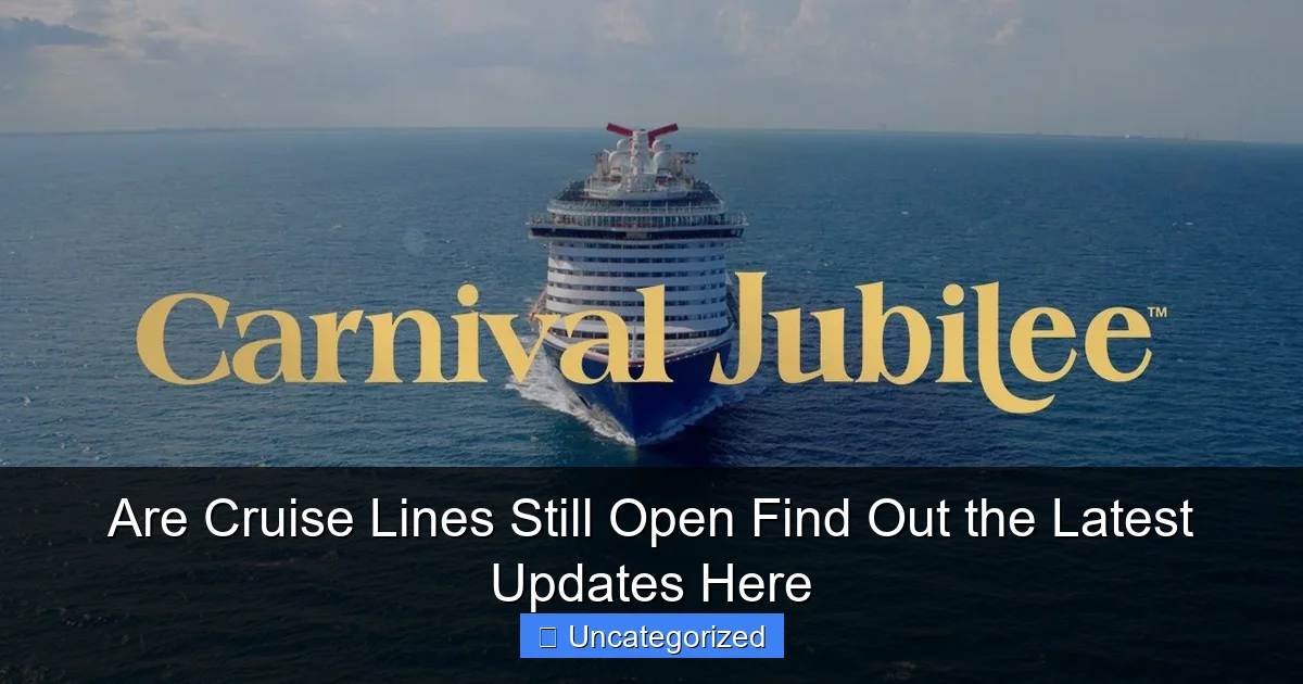 Are Cruise Lines Still Open Find Out the Latest Updates Here
