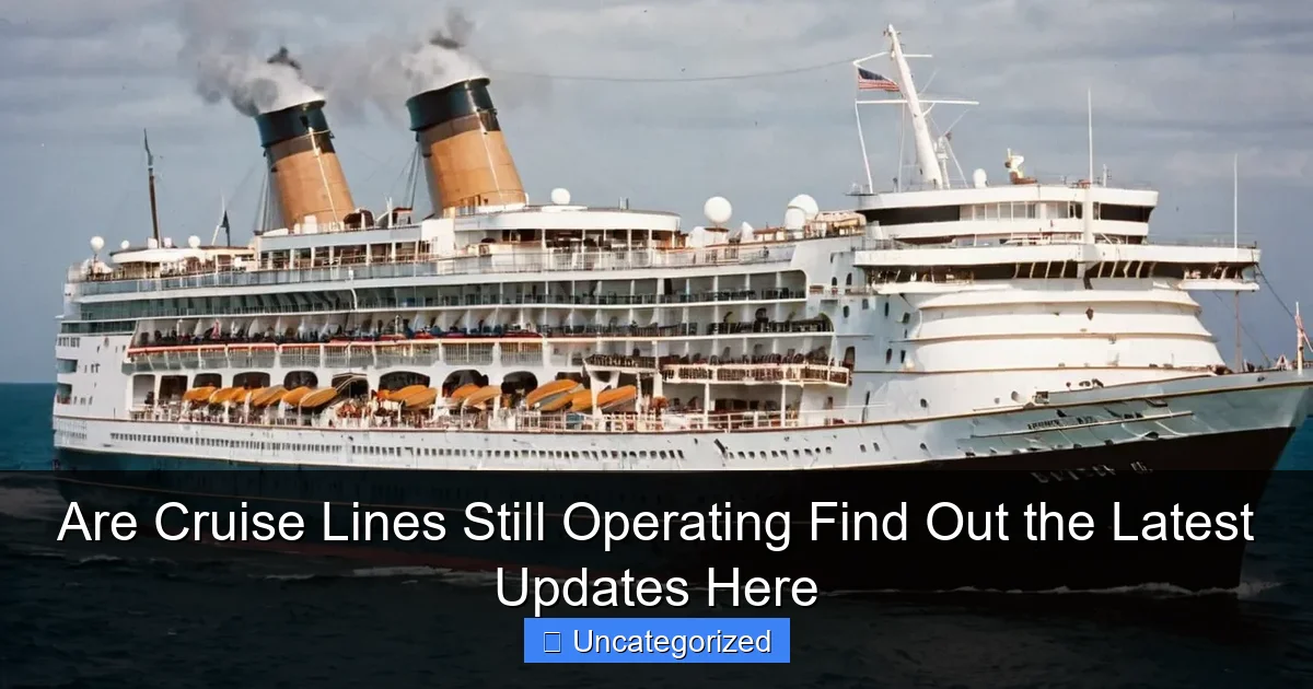 Are Cruise Lines Still Operating Find Out the Latest Updates Here