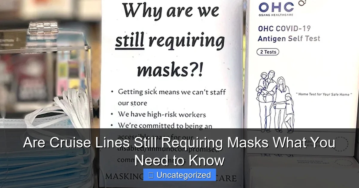 Are Cruise Lines Still Requiring Masks What You Need to Know