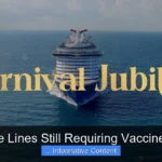 Are Cruise Lines Still Requiring Vaccines in 2024