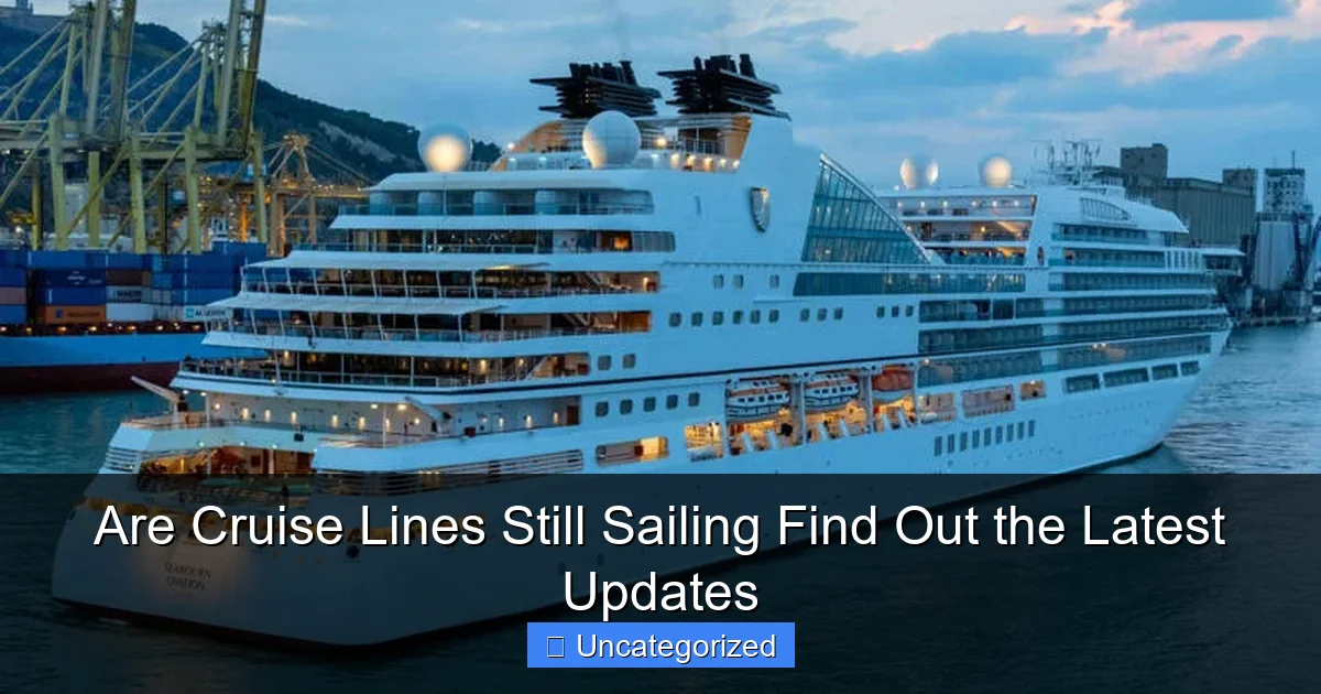 Are Cruise Lines Still Sailing Find Out the Latest Updates