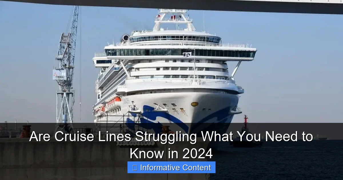 Are Cruise Lines Struggling What You Need to Know in 2024