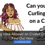 Are Curling Irons Allowed on Crystal Cruise Lines Find Out Here