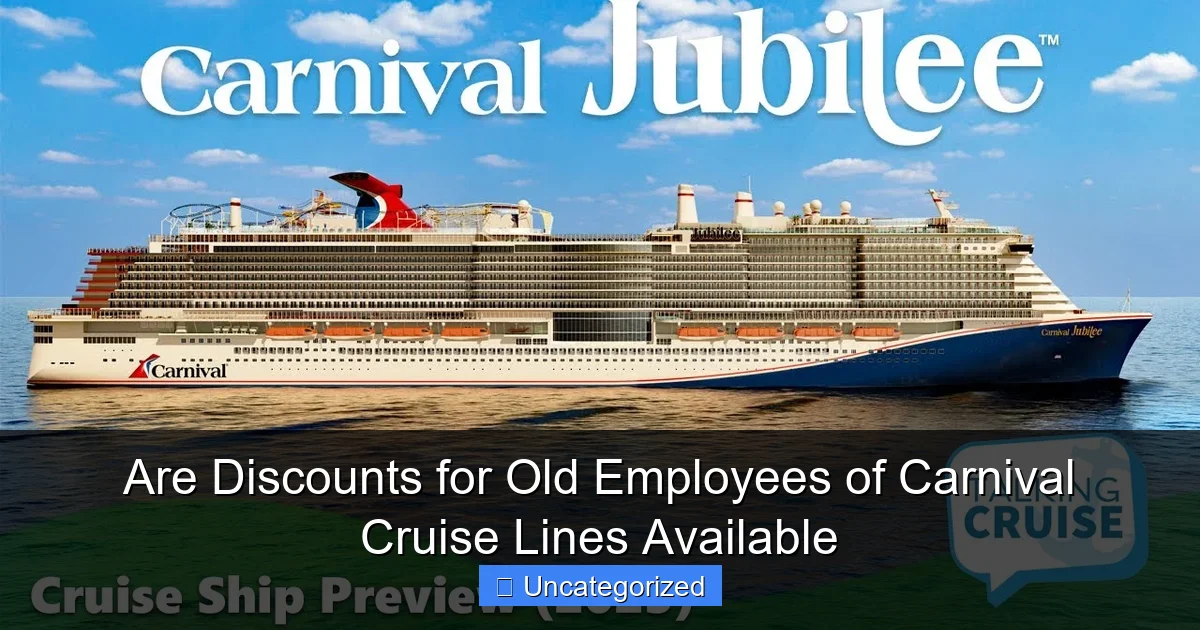 Are Discounts for Old Employees of Carnival Cruise Lines Available