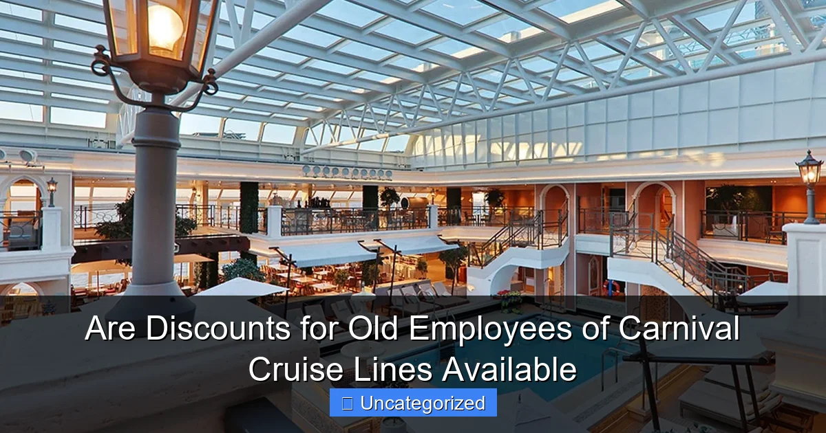 Are Discounts for Old Employees of Carnival Cruise Lines Available