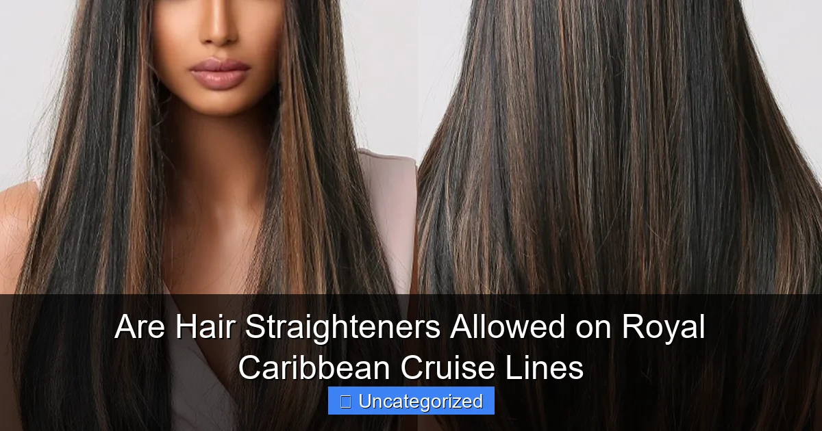 Are Hair Straighteners Allowed on Royal Caribbean Cruise Lines