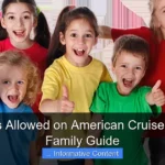 Are Kids Allowed on American Cruise Lines A Family Guide