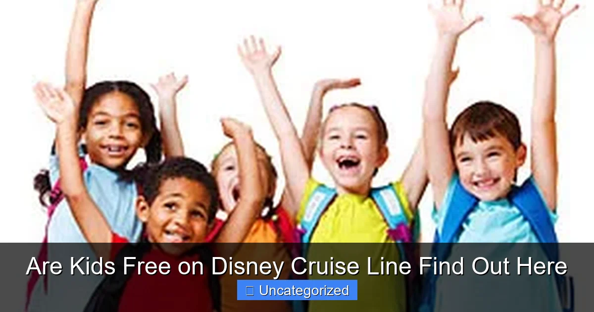 Are Kids Free on Disney Cruise Line Find Out Here