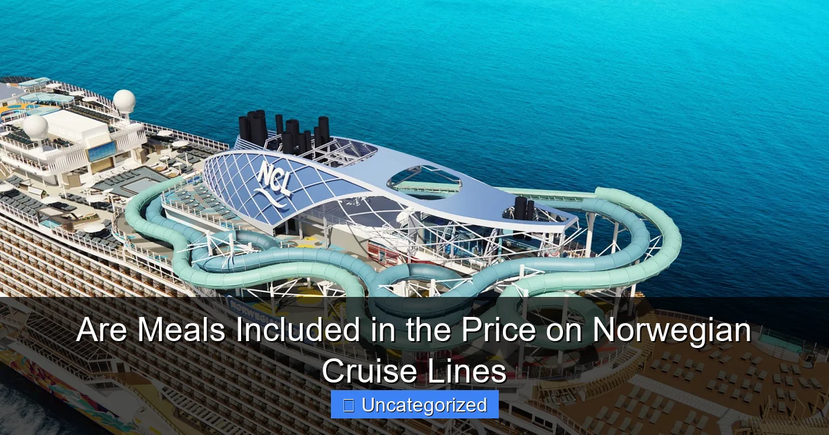 Are Meals Included in the Price on Norwegian Cruise Lines