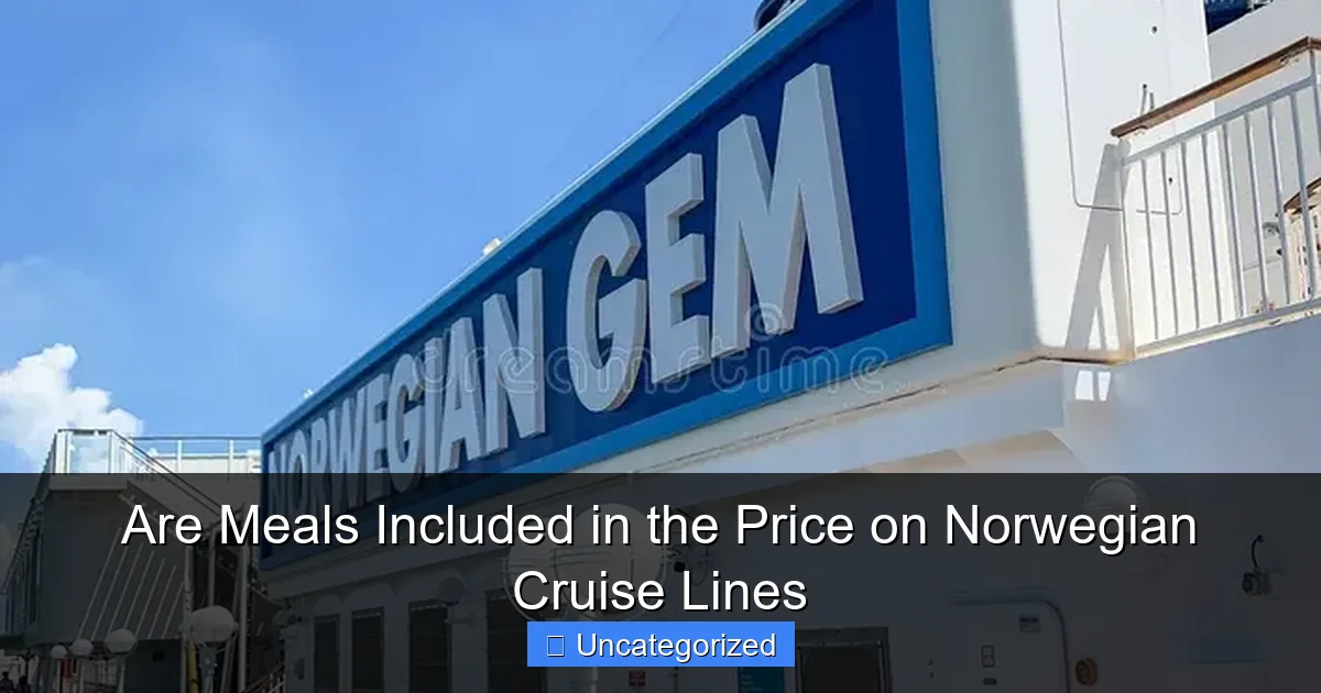 Are Meals Included in the Price on Norwegian Cruise Lines