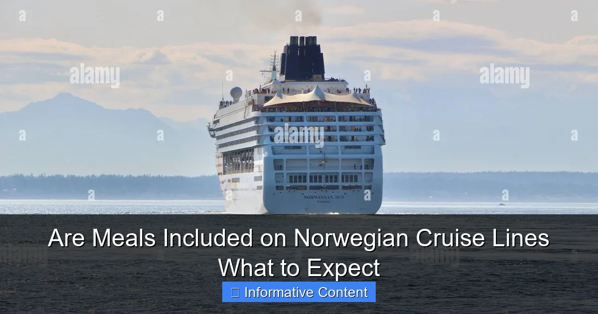 Are Meals Included on Norwegian Cruise Lines What to Expect