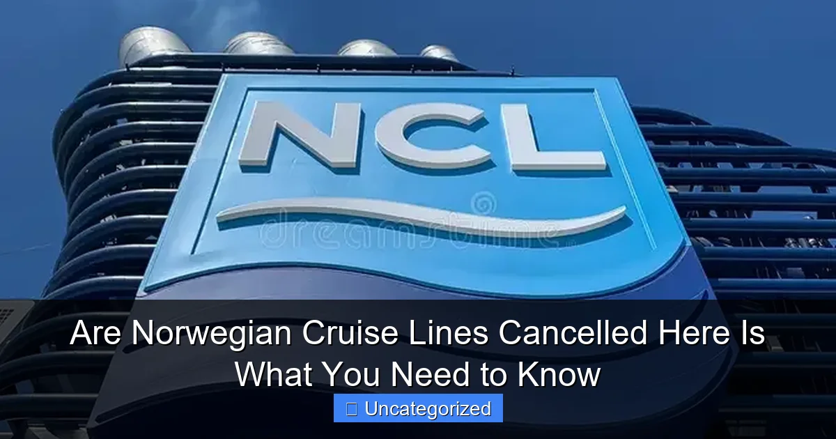 Are Norwegian Cruise Lines Cancelled Here Is What You Need to Know