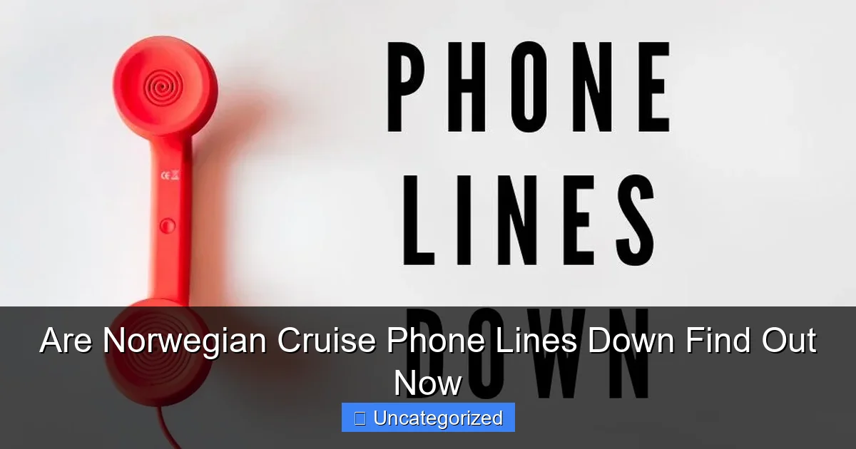 Are Norwegian Cruise Phone Lines Down Find Out Now