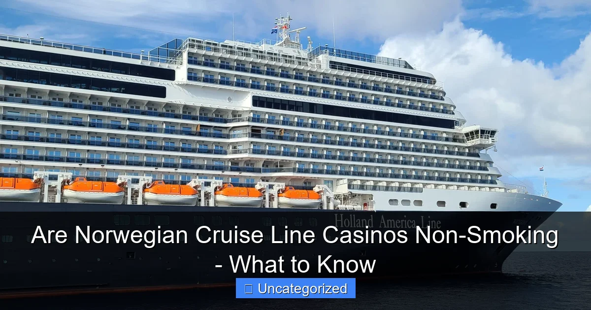 Are Norwegian Cruise Line Casinos Non-Smoking - What to Know
