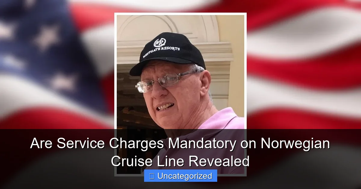 Are Service Charges Mandatory on Norwegian Cruise Line Revealed