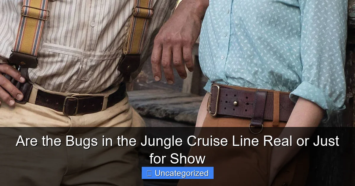 Are the Bugs in the Jungle Cruise Line Real or Just for Show