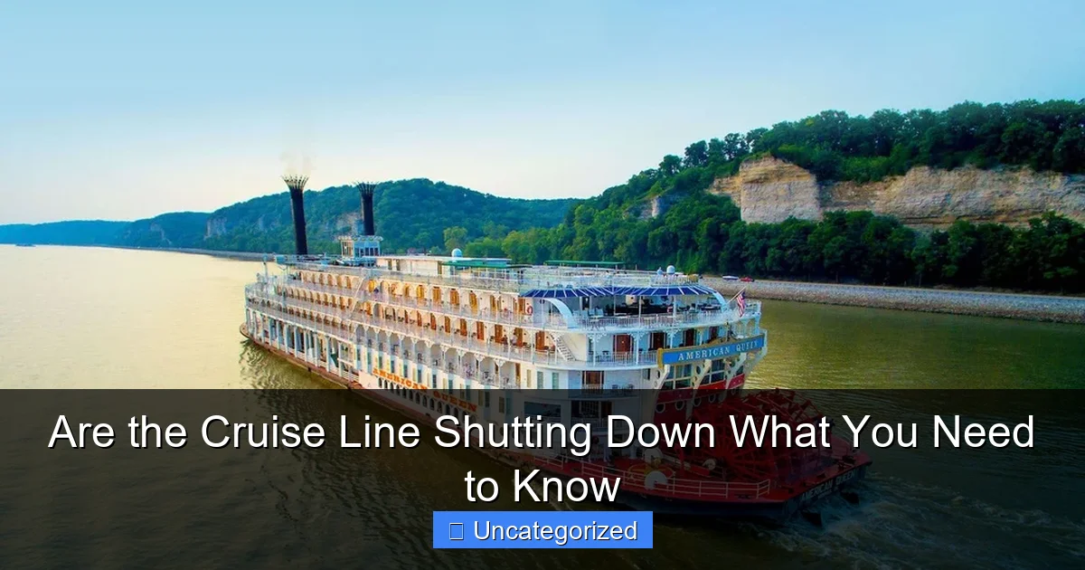 Are the Cruise Line Shutting Down What You Need to Know
