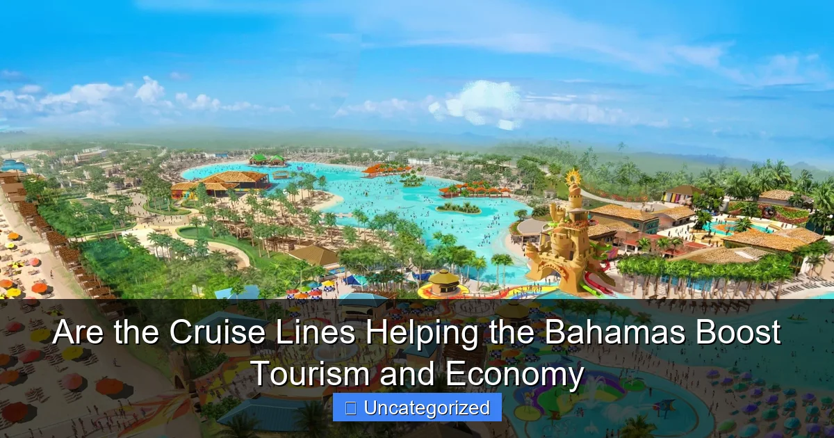 Are the Cruise Lines Helping the Bahamas Boost Tourism and Economy