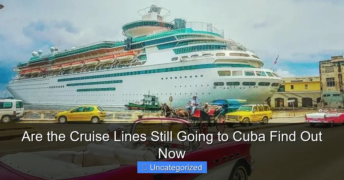 Are the Cruise Lines Still Going to Cuba Find Out Now