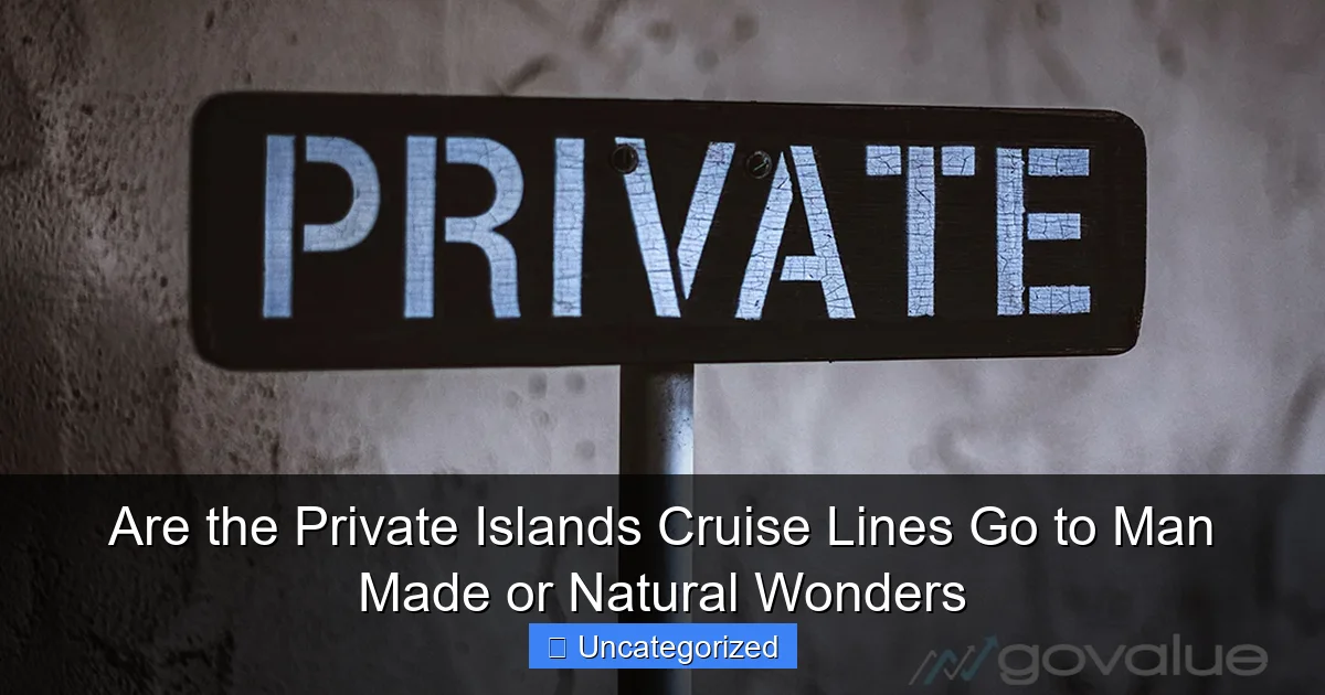 Are the Private Islands Cruise Lines Go to Man Made or Natural Wonders