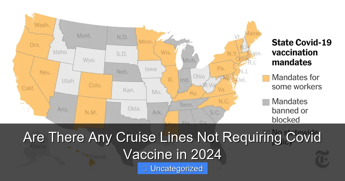 Are There Any Cruise Lines Not Requiring Covid Vaccine in 2024