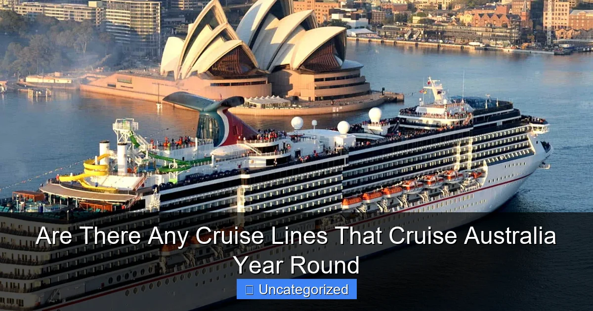 Are There Any Cruise Lines That Cruise Australia Year Round