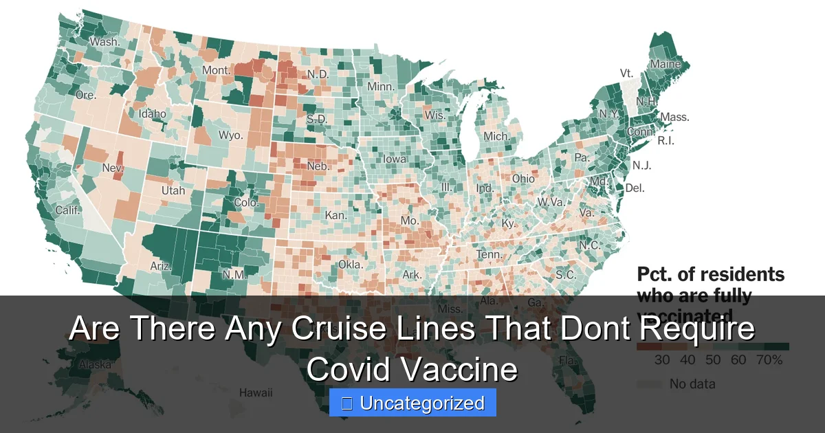 Are There Any Cruise Lines That Dont Require Covid Vaccine