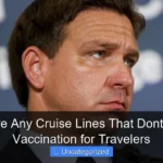 Are There Any Cruise Lines That Dont Require Vaccination for Travelers