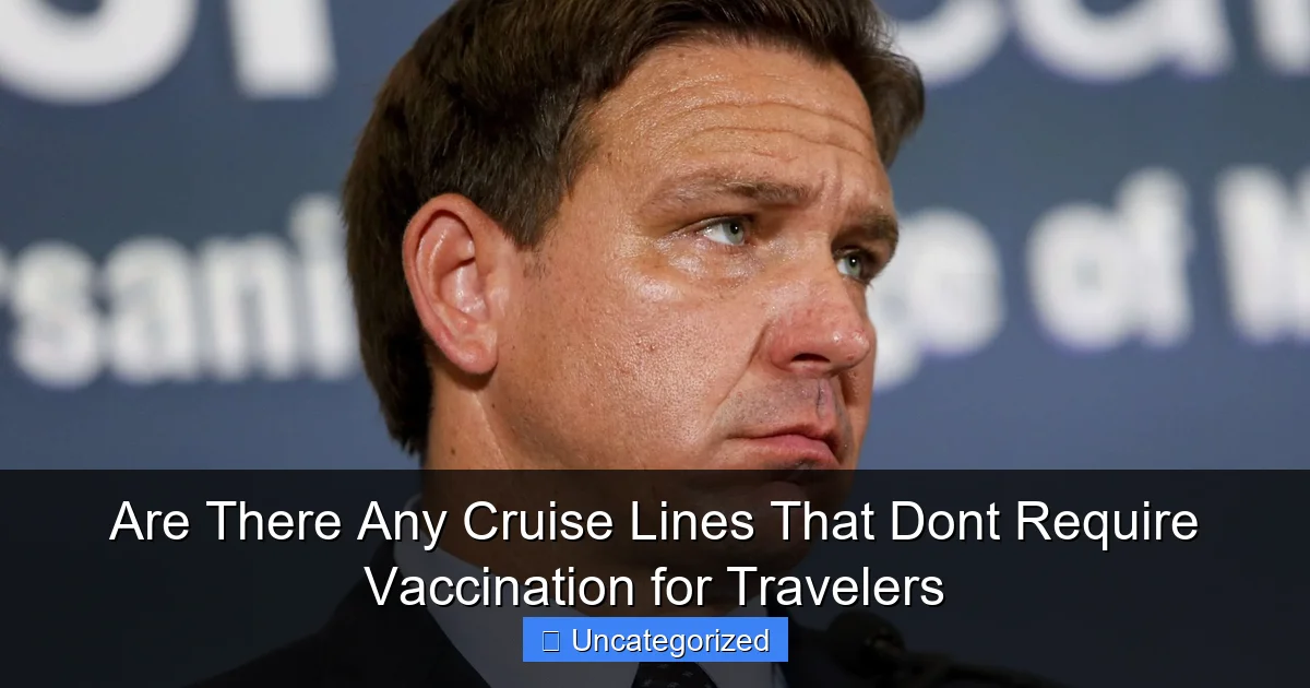 Are There Any Cruise Lines That Dont Require Vaccination for Travelers
