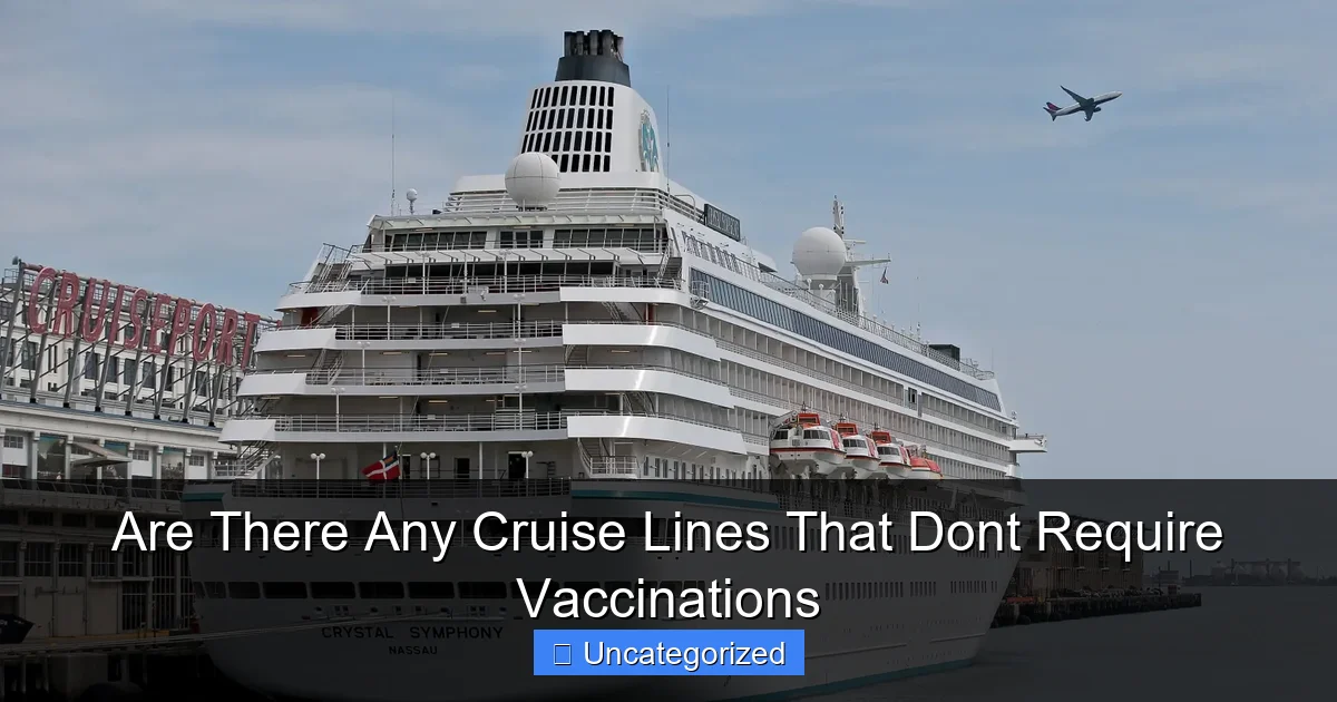 Are There Any Cruise Lines That Dont Require Vaccinations