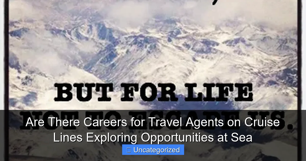 Are There Careers for Travel Agents on Cruise Lines Exploring Opportunities at Sea