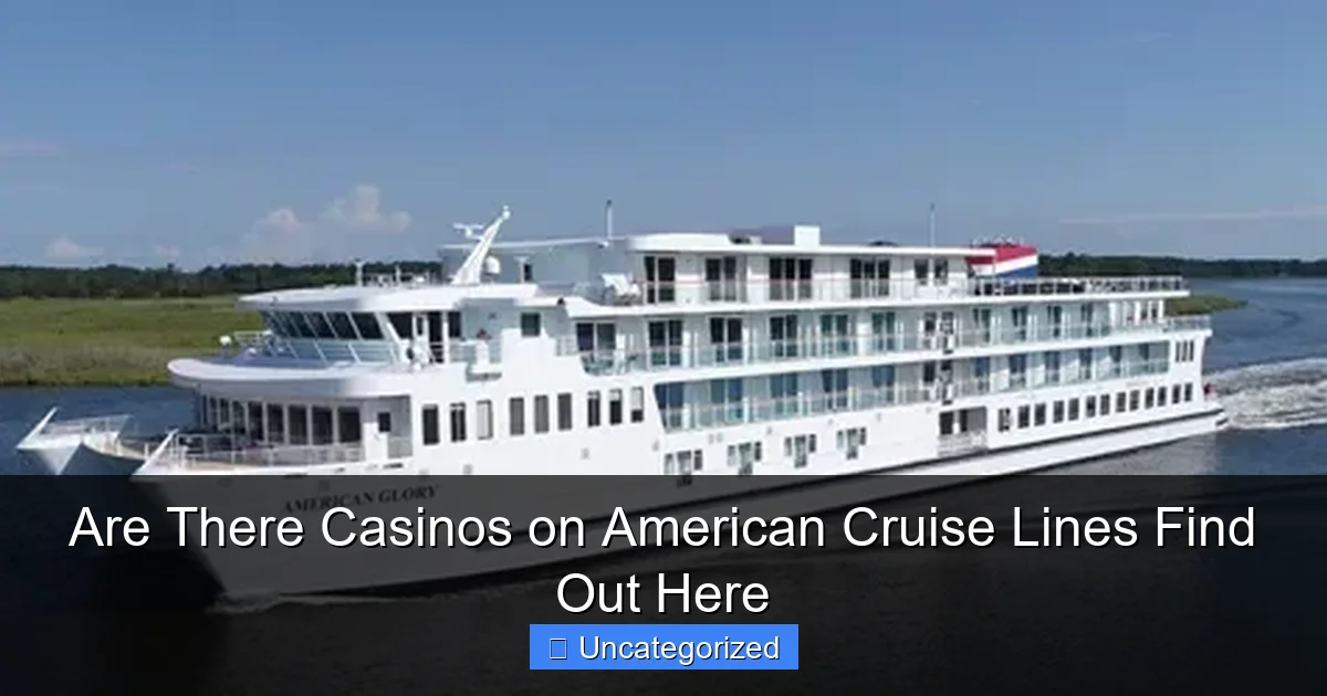 Are There Casinos on American Cruise Lines Find Out Here