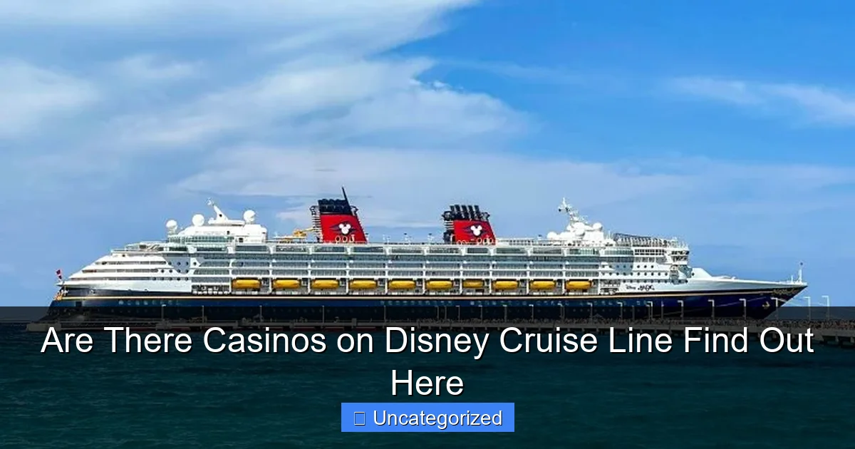 Are There Casinos on Disney Cruise Line Find Out Here