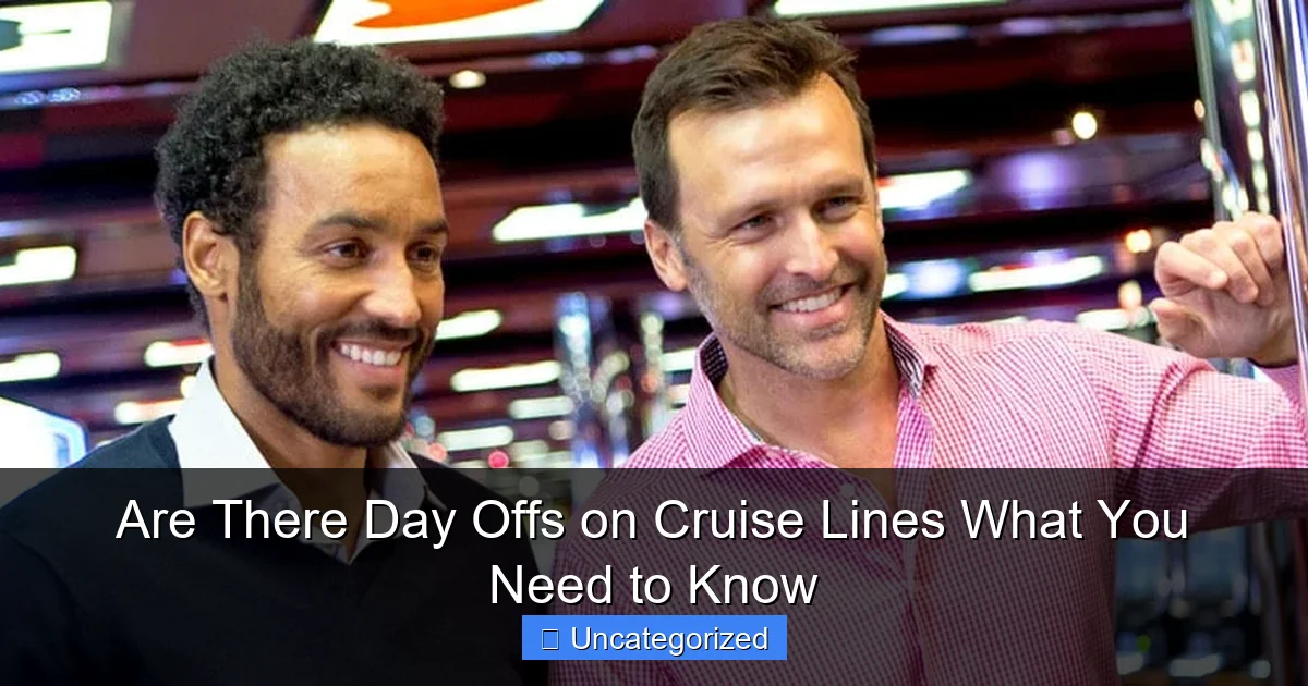 Are There Day Offs on Cruise Lines What You Need to Know
