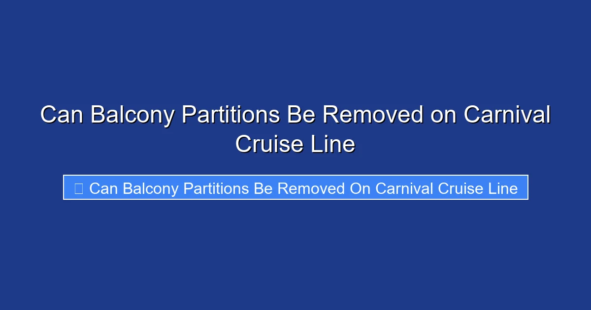 Can Balcony Partitions Be Removed on Carnival Cruise Line
