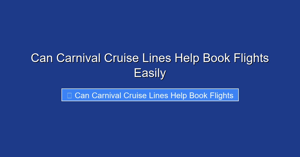 Can Carnival Cruise Lines Help Book Flights Easily