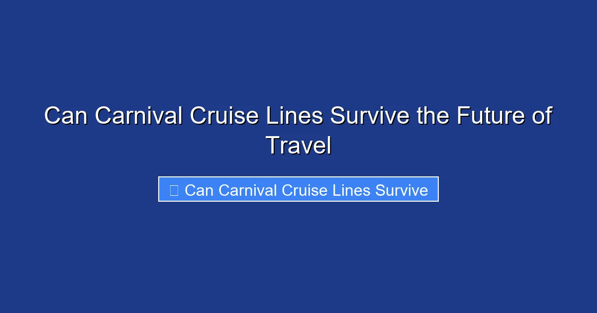Can Carnival Cruise Lines Survive the Future of Travel