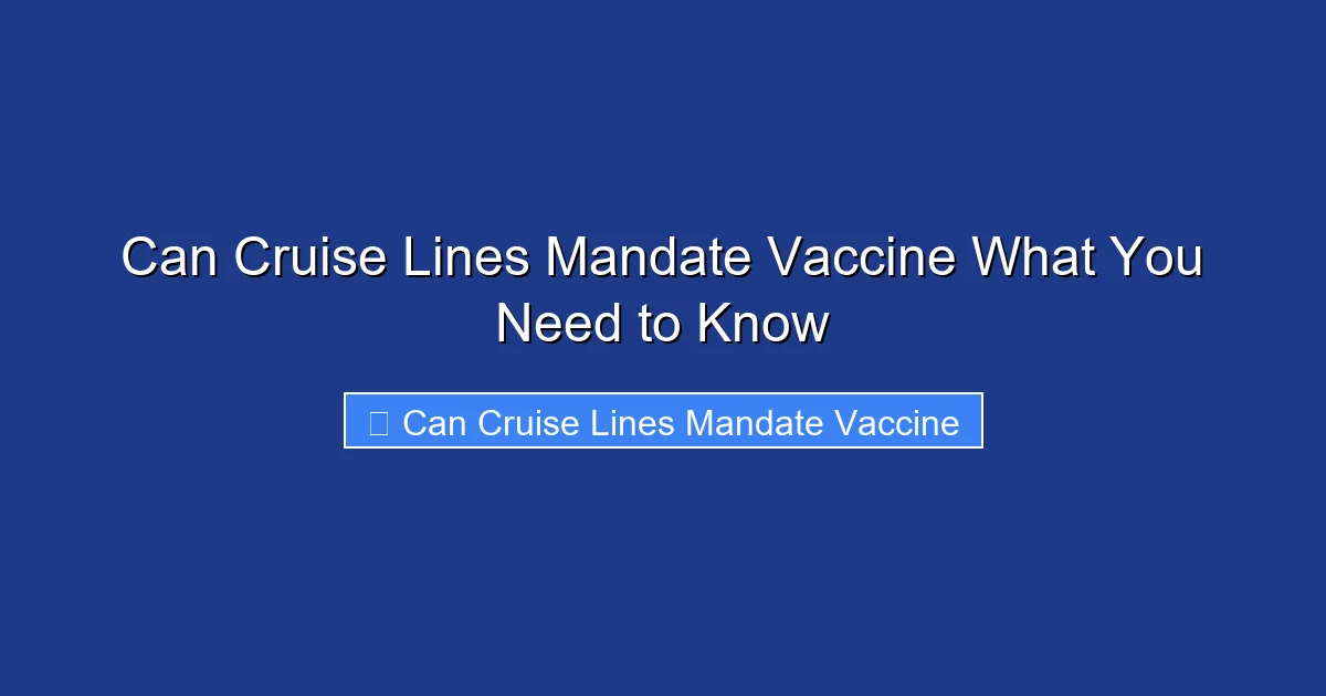 Can Cruise Lines Mandate Vaccine What You Need to Know