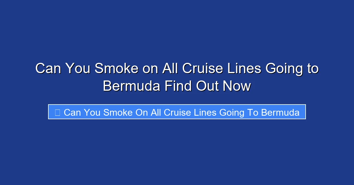 Can You Smoke on All Cruise Lines Going to Bermuda Find Out Now