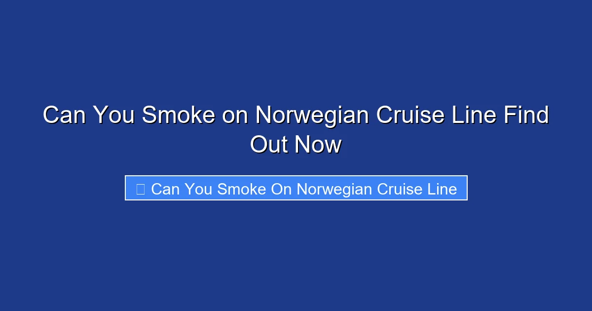 Can You Smoke on Norwegian Cruise Line Find Out Now