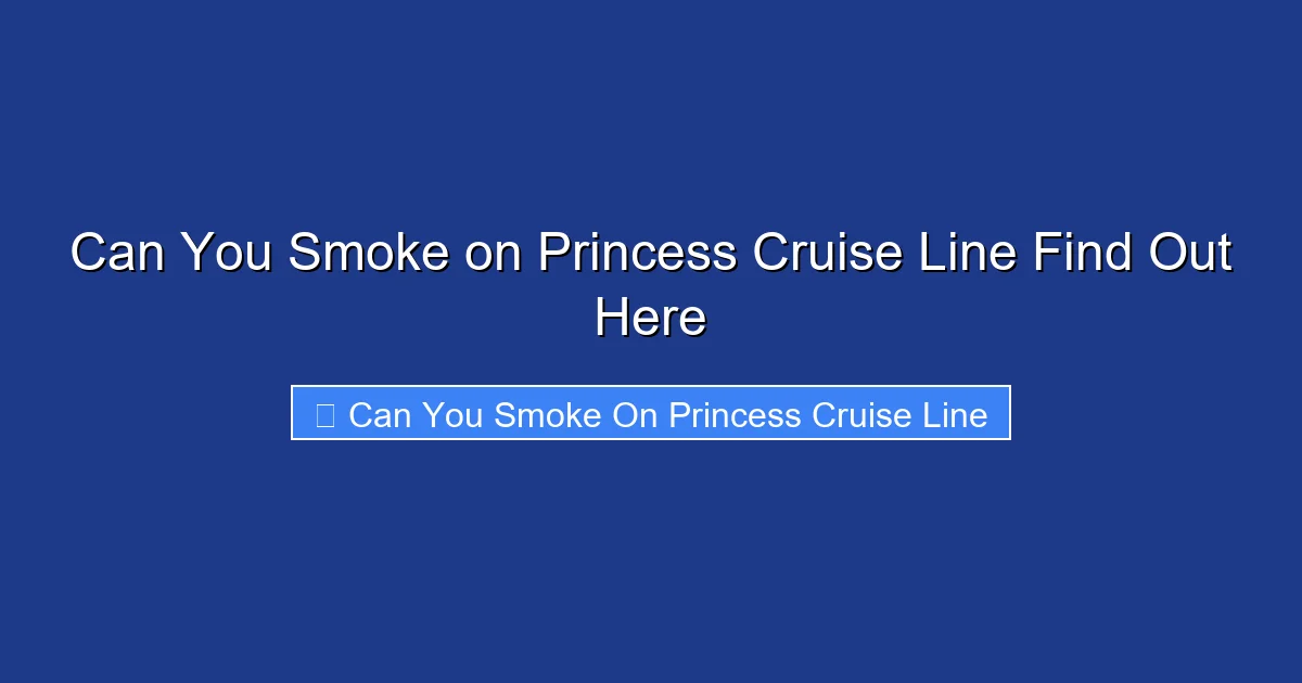 Can You Smoke on Princess Cruise Line Find Out Here